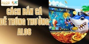 Cách Bắn Cá Dễ Trúng Thưởng - Kinh Nghiệm Thực Tế Nên Biết